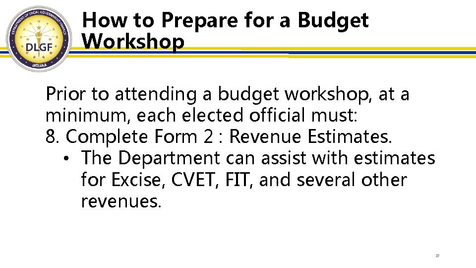 How to Prepare for a Budget Workshop Prior to attending a budget workshop, at