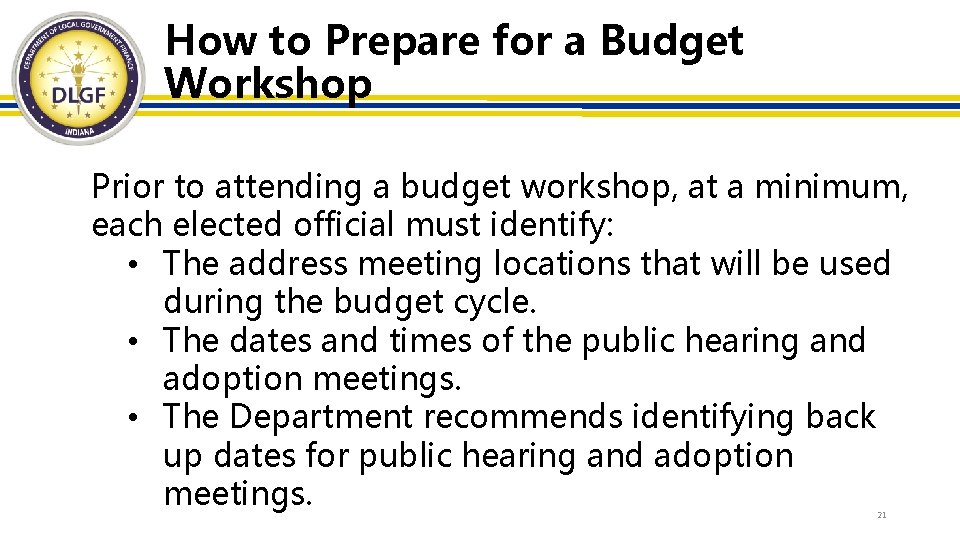 How to Prepare for a Budget Workshop Prior to attending a budget workshop, at