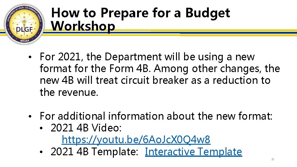 How to Prepare for a Budget Workshop • For 2021, the Department will be