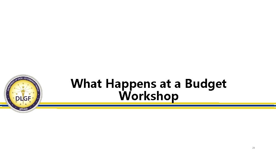 What Happens at a Budget Workshop 23 