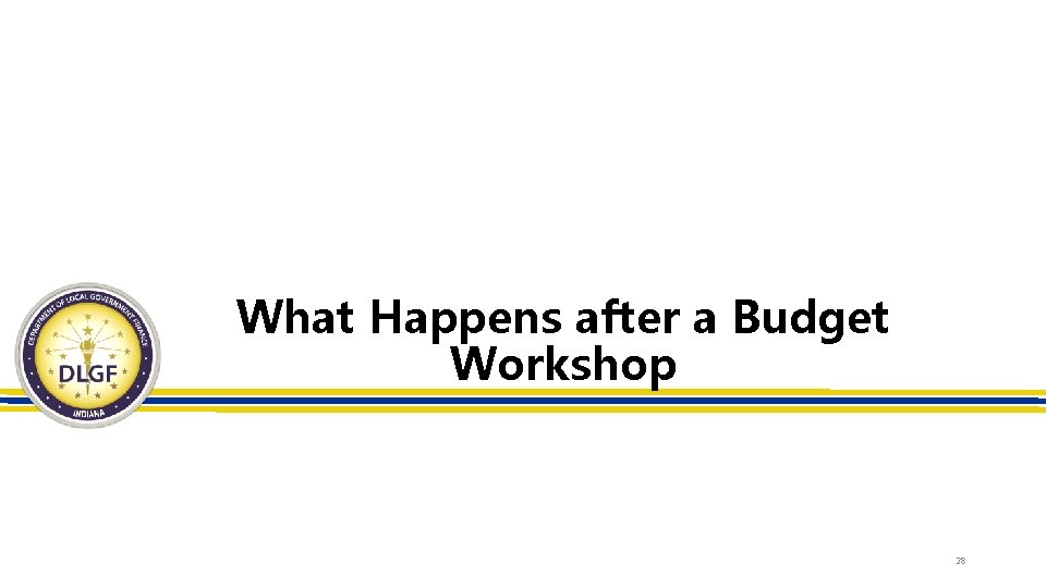 What Happens after a Budget Workshop 28 