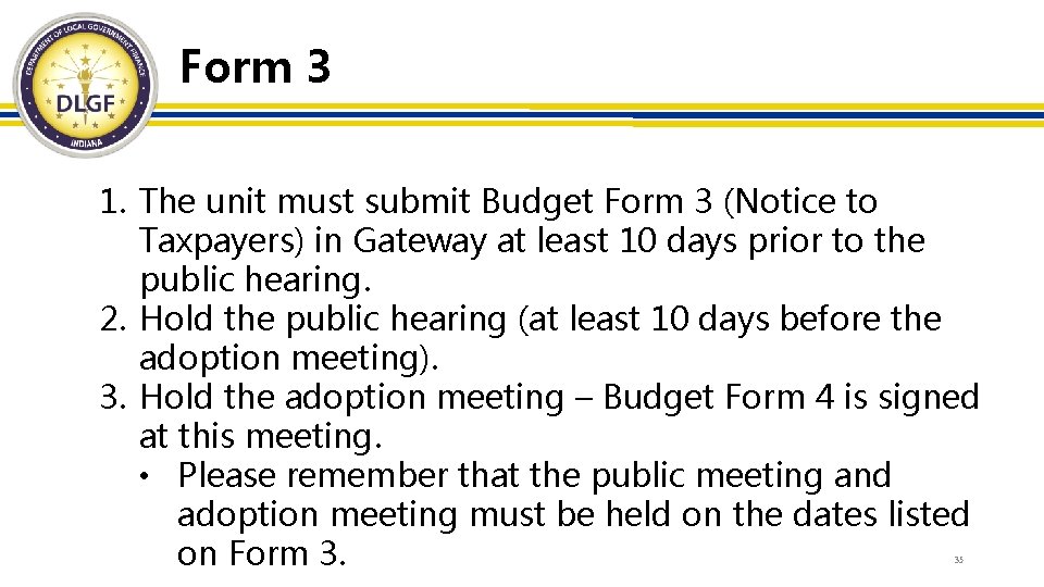 Form 3 1. The unit must submit Budget Form 3 (Notice to Taxpayers) in