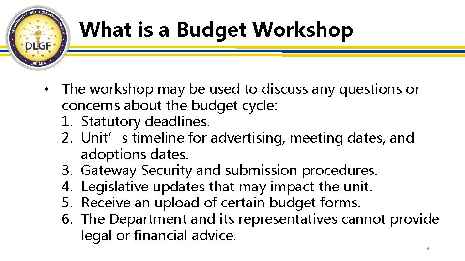 What is a Budget Workshop • The workshop may be used to discuss any
