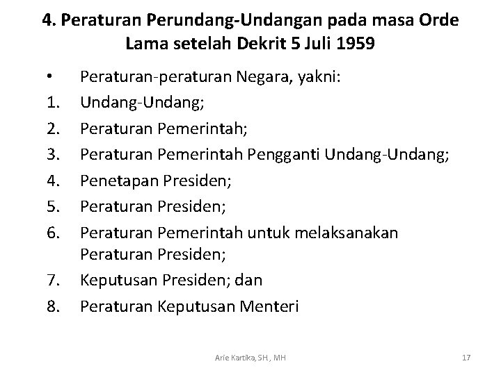 4. Peraturan Perundang-Undangan pada masa Orde Lama setelah Dekrit 5 Juli 1959 • 1.