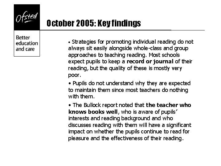 October 2005: Key findings Strategies for promoting individual reading do not always sit easily