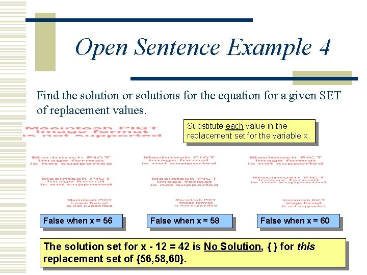 Open Sentence Example 4 Find the solution or solutions for the equation for a