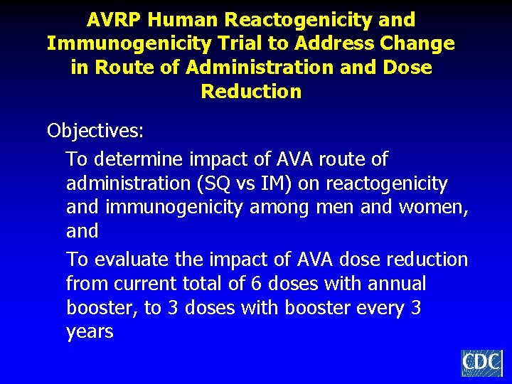 AVRP Human Reactogenicity and Immunogenicity Trial to Address Change in Route of Administration and