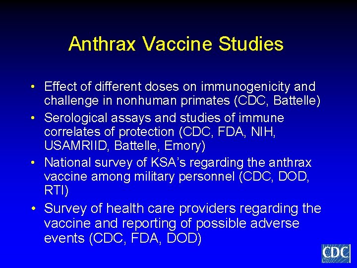 Anthrax Vaccine Studies • Effect of different doses on immunogenicity and challenge in nonhuman