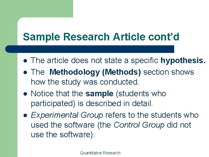 Sample Research Article cont’d l l The article does not state a specific hypothesis.