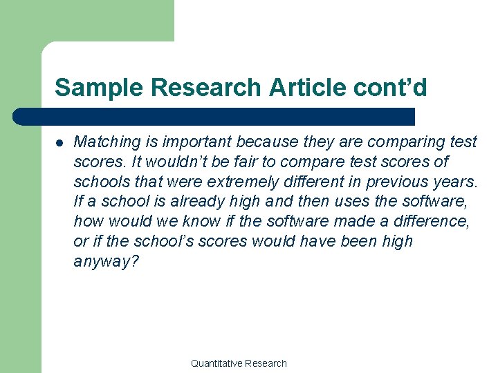 Sample Research Article cont’d l Matching is important because they are comparing test scores.