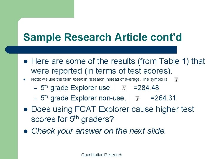 Sample Research Article cont’d l l Here are some of the results (from Table
