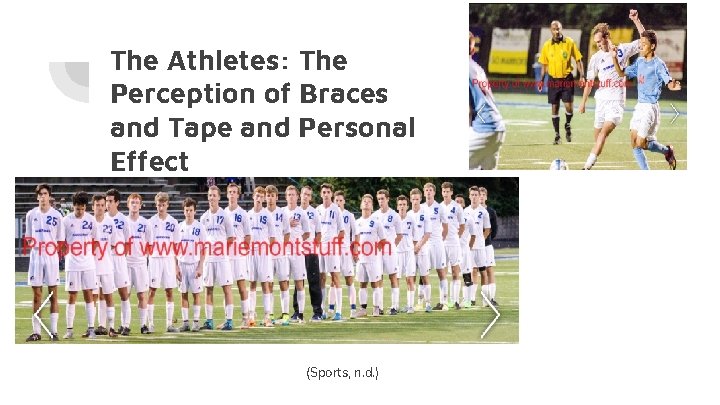 The Athletes: The Perception of Braces and Tape and Personal Effect (Sports, n. d.