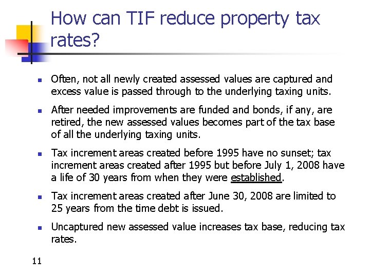 How can TIF reduce property tax rates? n n n 11 Often, not all