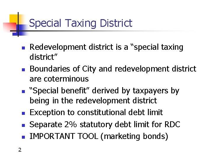 Special Taxing District n n n 2 Redevelopment district is a “special taxing district”