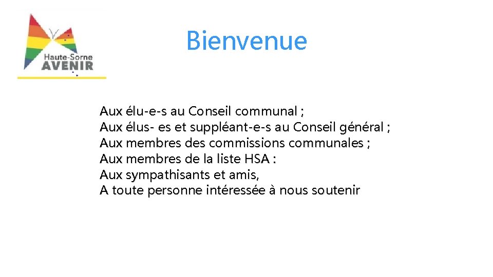 Bienvenue Aux élu-e-s au Conseil communal ; Aux élus- es et suppléant-e-s au Conseil