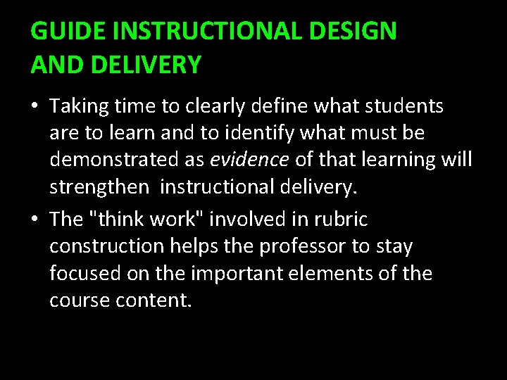 GUIDE INSTRUCTIONAL DESIGN AND DELIVERY • Taking time to clearly define what students are