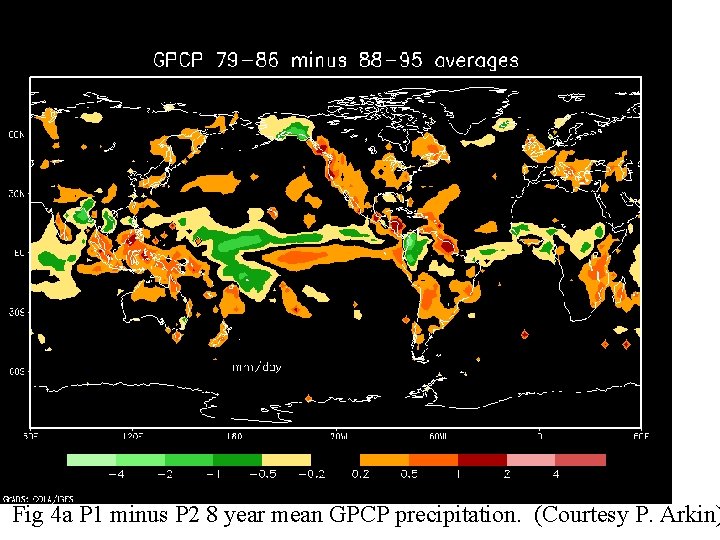Fig 4 a P 1 minus P 2 8 year mean GPCP precipitation. (Courtesy