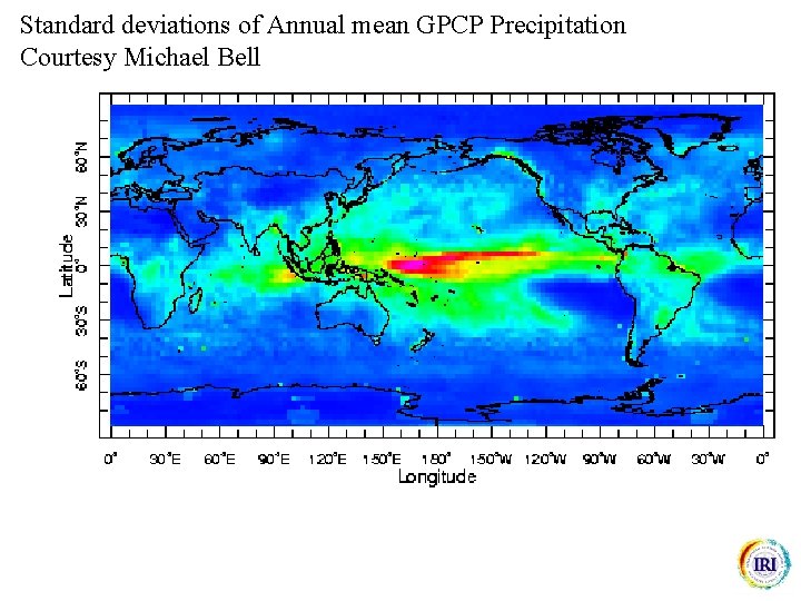 Standard deviations of Annual mean GPCP Precipitation Courtesy Michael Bell 