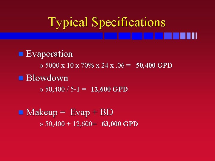 Typical Specifications n Evaporation » 5000 x 10 x 70% x 24 x. 06