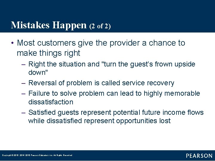 Mistakes Happen (2 of 2) • Most customers give the provider a chance to
