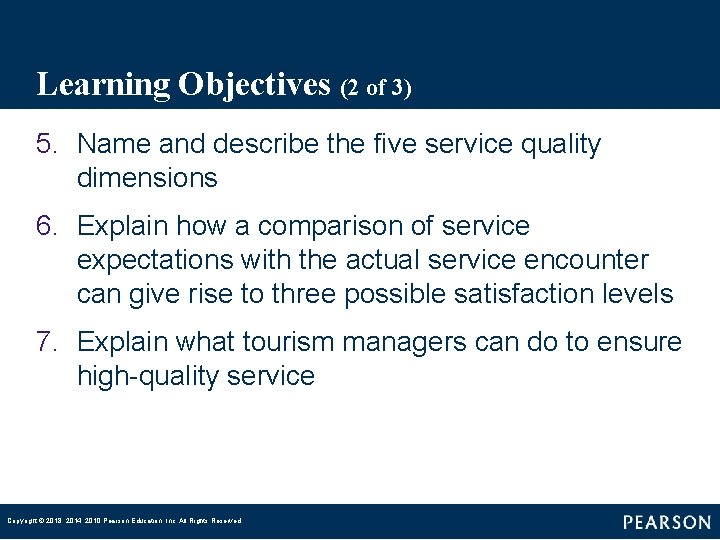 Learning Objectives (2 of 3) 5. Name and describe the five service quality dimensions