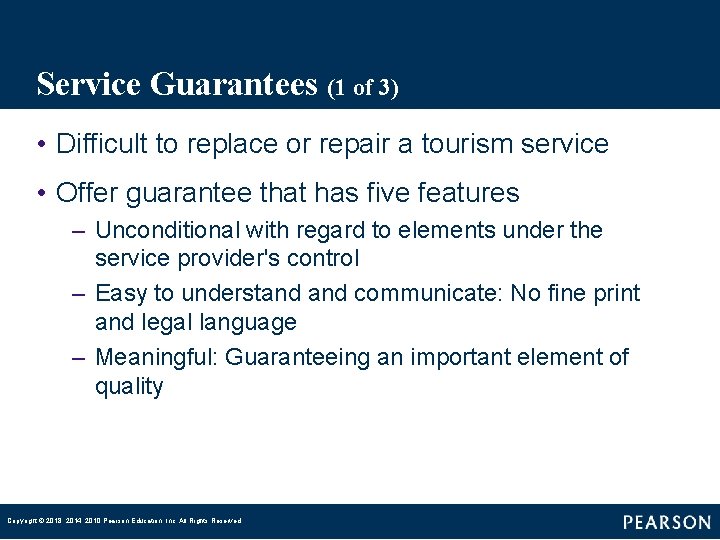 Service Guarantees (1 of 3) • Difficult to replace or repair a tourism service