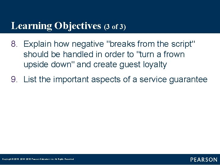 Learning Objectives (3 of 3) 8. Explain how negative "breaks from the script" should