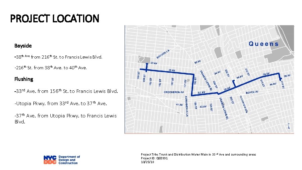 PROJECT LOCATION Bayside -38 th Ave from 216 th St. to Francis Lewis Blvd.