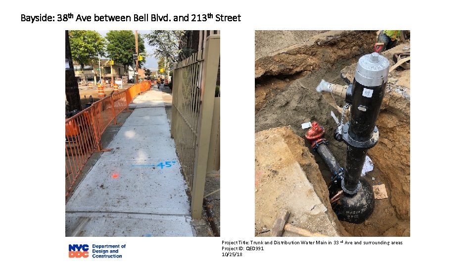 Bayside: 38 th Ave between Bell Blvd. and 213 th Street Project Title: Trunk