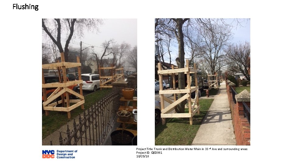 Flushing Project Title: Trunk and Distribution Water Main in 33 rd Ave and surrounding
