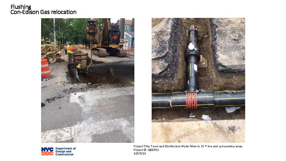 Flushing Con-Edison Gas relocation Project Title: Trunk and Distribution Water Main in 33 rd