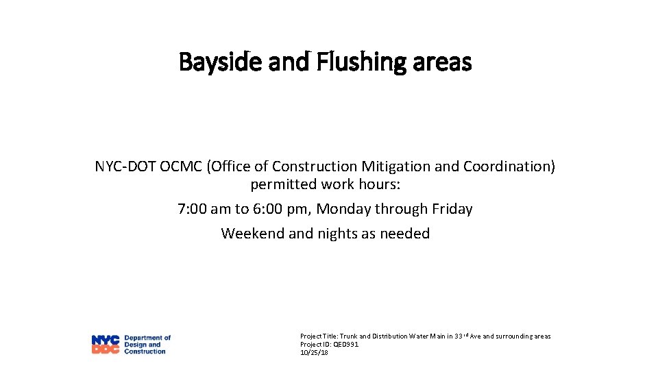 Bayside and Flushing areas NYC-DOT OCMC (Office of Construction Mitigation and Coordination) permitted work