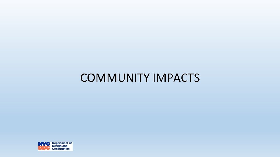 COMMUNITY IMPACTS 