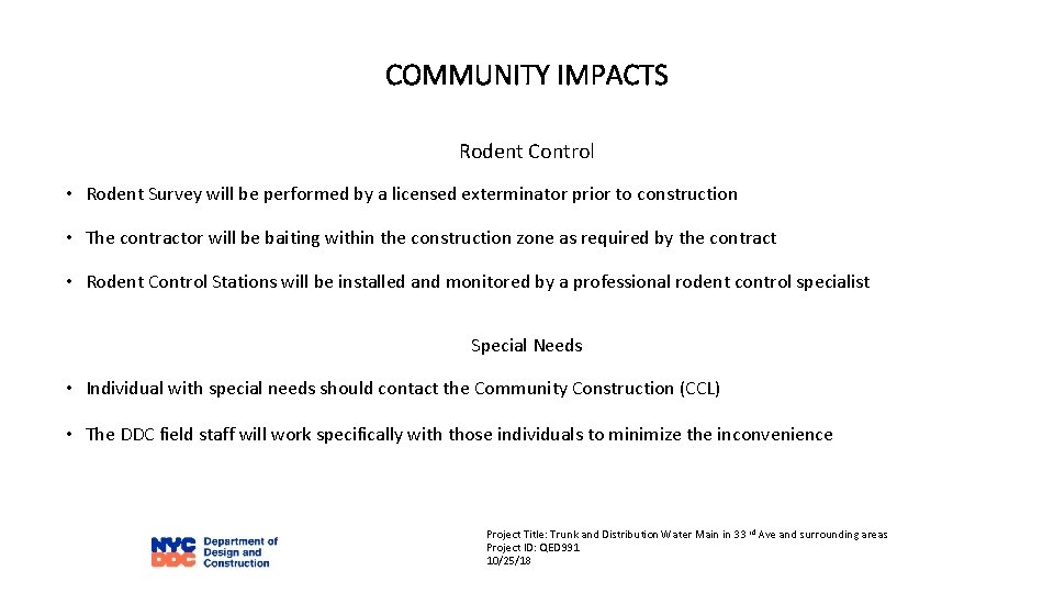 COMMUNITY IMPACTS Rodent Control • Rodent Survey will be performed by a licensed exterminator