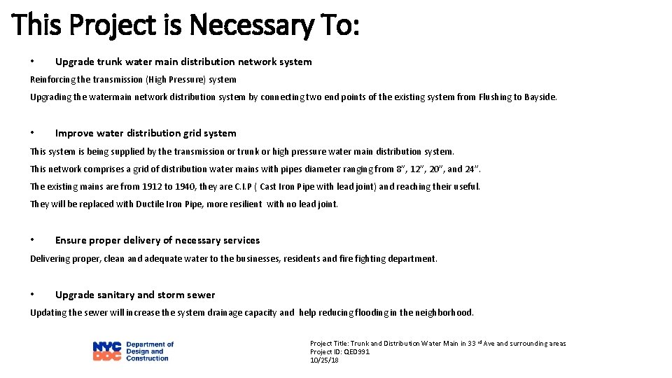 This Project is Necessary To: • Upgrade trunk water main distribution network system Reinforcing