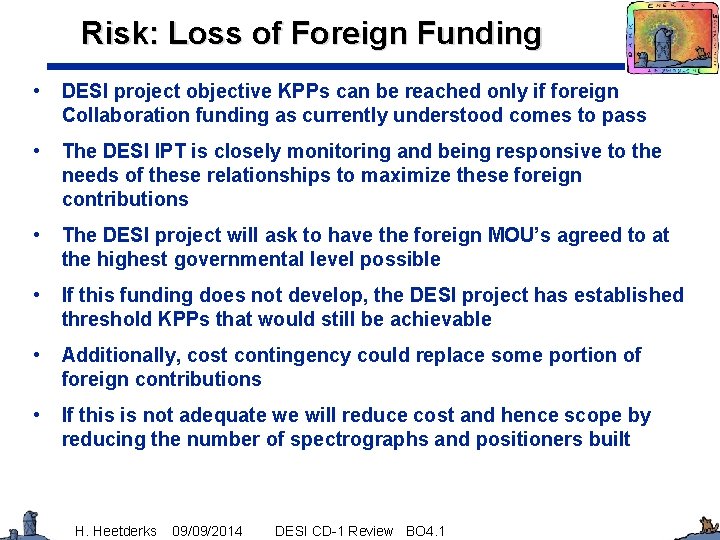 Risk: Loss of Foreign Funding • DESI project objective KPPs can be reached only