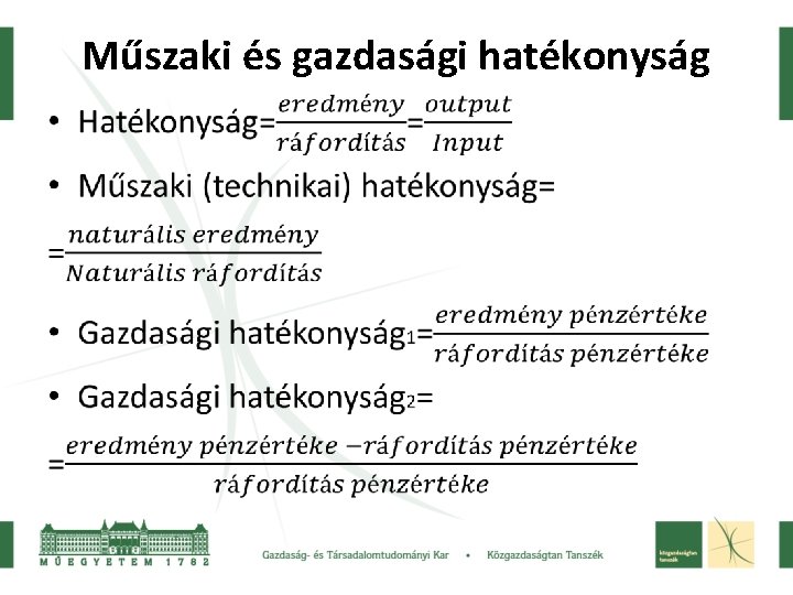 Műszaki és gazdasági hatékonyság • 