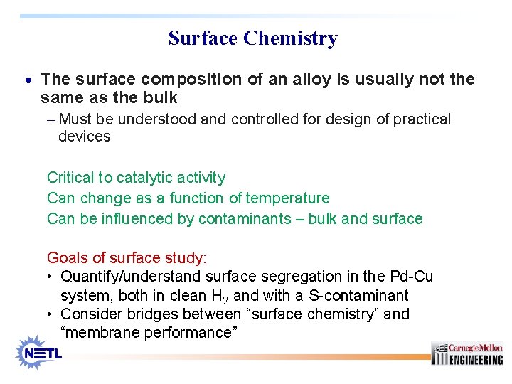 Surface Chemistry · The surface composition of an alloy is usually not the same
