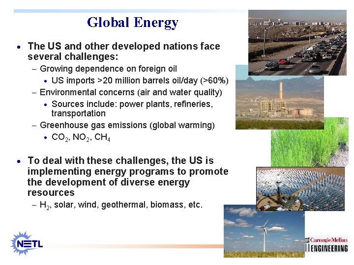 Global Energy · The US and other developed nations face several challenges: - Growing
