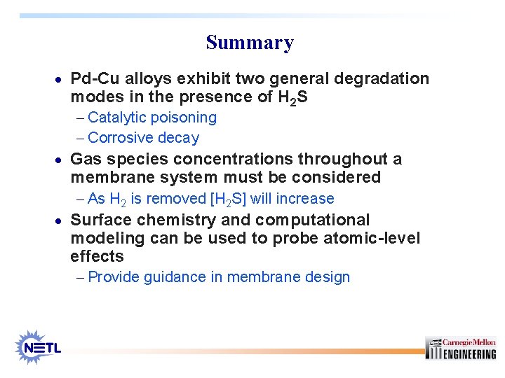 Summary · Pd-Cu alloys exhibit two general degradation modes in the presence of H