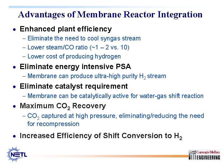 Advantages of Membrane Reactor Integration · Enhanced plant efficiency - Eliminate the need to