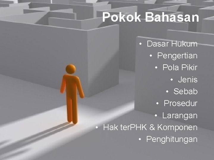 Pokok Bahasan • Dasar Hukum • Pengertian • Pola Pikir • Jenis • Sebab