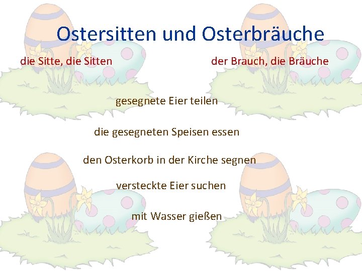 Ostersitten und Osterbräuche die Sitte, die Sitten der Brauch, die Bräuche gesegnete Eier teilen