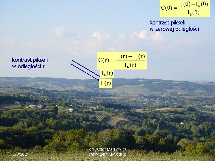kontrast pikseli w zerowej odległości kontrast pikseli w odległości r 3/8/2021 kmark@igf. fuw. edu.