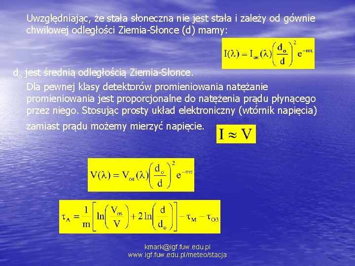 Uwzględniając, że stała słoneczna nie jest stała i zależy od gównie chwilowej odległości Ziemia-Słonce