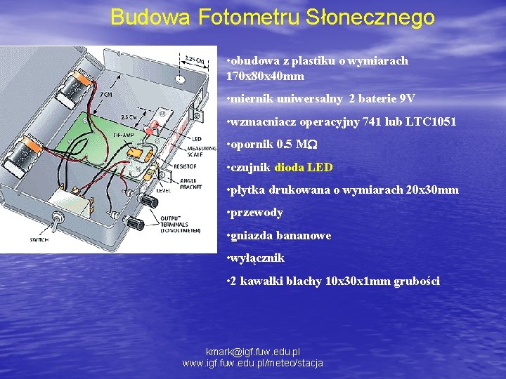 Budowa Fotometru Słonecznego • obudowa z plastiku o wymiarach 170 x 80 x 40