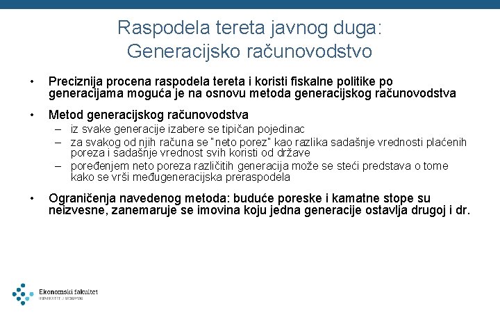 Raspodela tereta javnog duga: Generacijsko računovodstvo • Preciznija procena raspodela tereta i koristi fiskalne