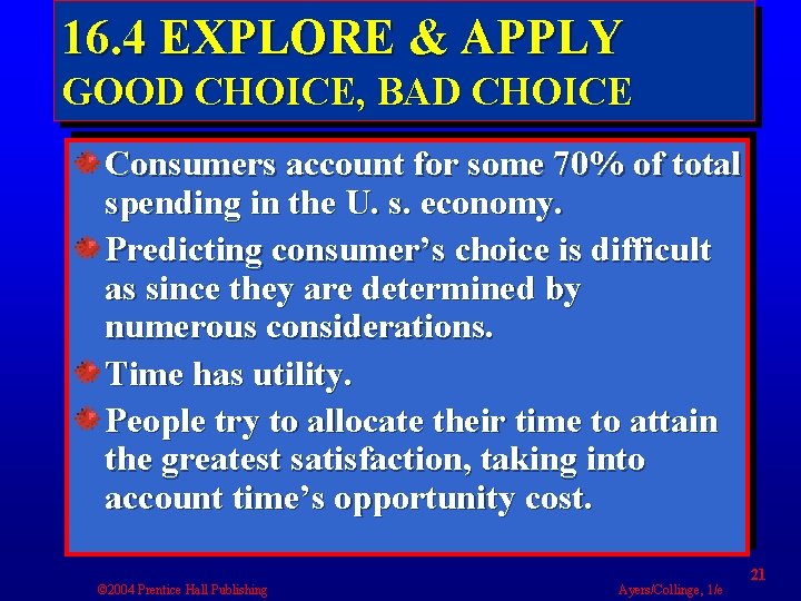 16. 4 EXPLORE & APPLY GOOD CHOICE, BAD CHOICE Consumers account for some 70%