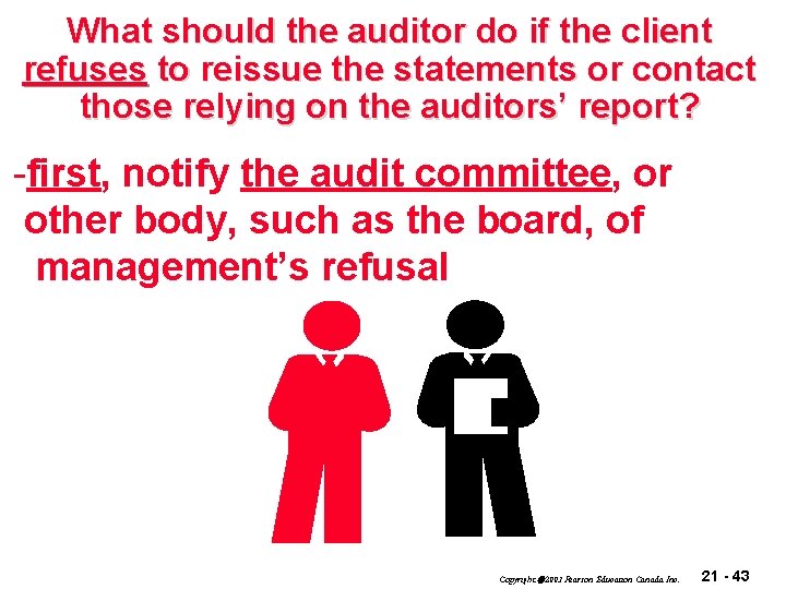 What should the auditor do if the client refuses to reissue the statements or