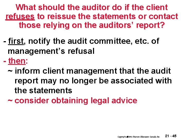 What should the auditor do if the client refuses to reissue the statements or